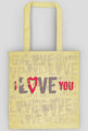 I love you