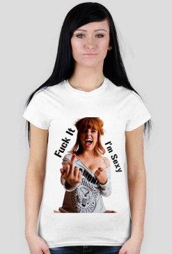 Fuck It, I'm Sexy