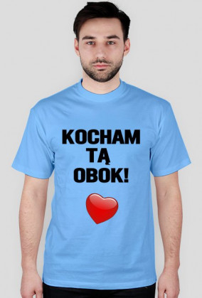 Kocham tą obok! walentynki