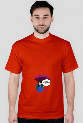 Nienawidzę walentynek- t-shirt na walentynki