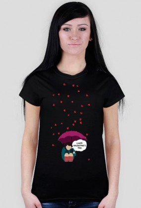 Nienawidzę walentynek- t-shirt na walentynki