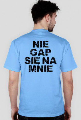 NIE GAP SIĘ