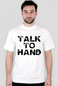 TALK TO HAND