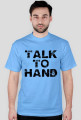 TALK TO HAND