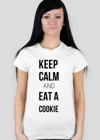 Keep Calm and eat a Cookie - koszulka damska z nadrukiem