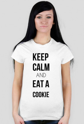 Keep Calm and eat a Cookie - koszulka damska z nadrukiem