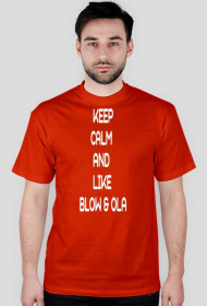 Keep calm and like Blow & Ola