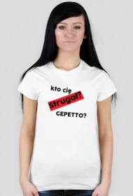 Kto cię Strugał? GEPETTO?