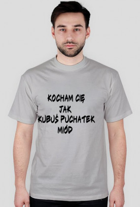 Kocham Cię jak Kubus Puchatek Miód