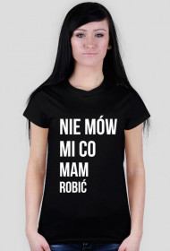 Nie mów mi co mam robić