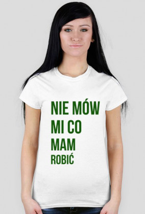 Nie mów mi co mam robić 2