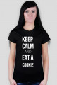 Keep Calm and eat a Cookie - koszulka damska z nadrukiem