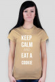 Keep Calm and eat a Cookie - koszulka damska z nadrukiem