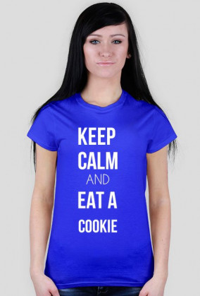 Keep Calm and eat a Cookie - koszulka damska z nadrukiem