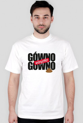 Gówno, wszystko Gówno