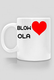 BLOW love Ola