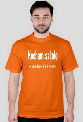Kocham szkołę w niedziele i święta