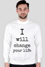 I WILL CHANGE YOUR LIFE