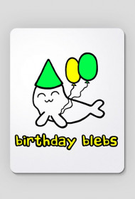 Birthday Blebs