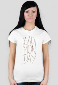 BADMONDAY