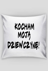 poduszka kocham moją dziewczynę white