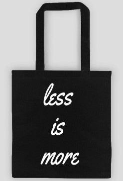 less is more torba