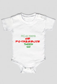 MOJA MAMA NIE POTRZEBUJE TWOICH RAD