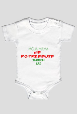 MOJA MAMA NIE POTRZEBUJE TWOICH RAD