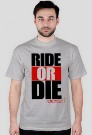 RIDE OR DIE