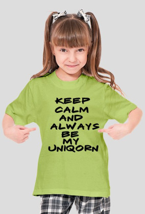 Keep Calm And Always Be My Uniqorn