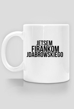 JESTEM FIRANKOM JDABROWSKIEGO