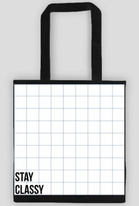STAY CLASSY bag