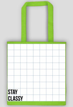 STAY CLASSY bag
