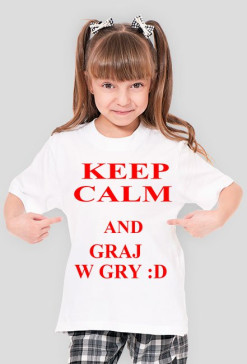 Keep Calm and Graj w Gry :D - dziecięca