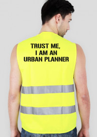 Kamizelka "Trust me, I am an Urban Planner"
