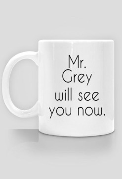 Mr. Grey will see you now.