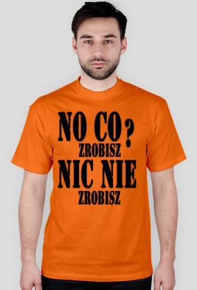 No co zrobisz ? Nic nie zrobisz