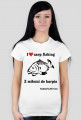 I love carp fishing (Damska)