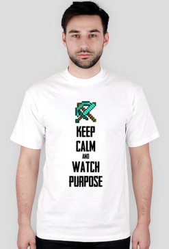 Keep calm and watch Purpose