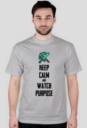 Keep calm and watch Purpose
