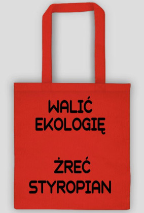 WALIĆ EKOLOGIĘ ŻREĆ STYROPIAN