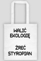 WALIĆ EKOLOGIĘ ŻREĆ STYROPIAN
