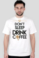 Edycja limitowana! Don't sleep, drink coffee