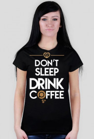 Edycja limitowana! Don't sleep, drink coffee