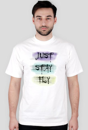 Just Stay Fly