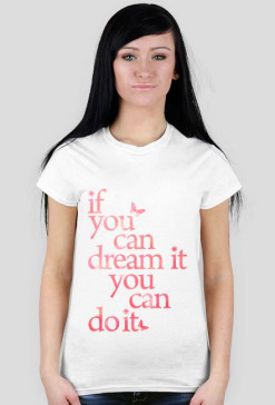 If you can dream it