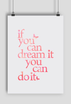 If you can dream it
