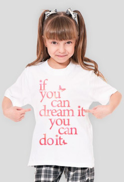 If you can dream it