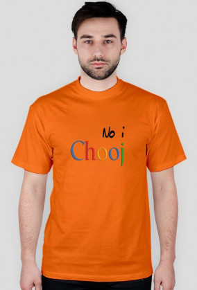 No i chooj - T-SHIRT