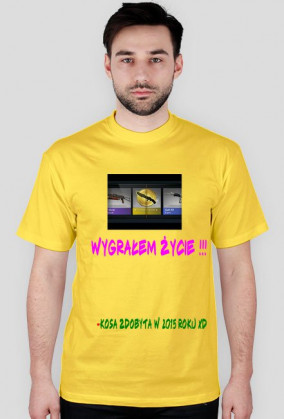Wygrałem zycie (koszulka)